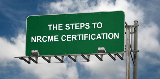 The Steps to NRCME Certification